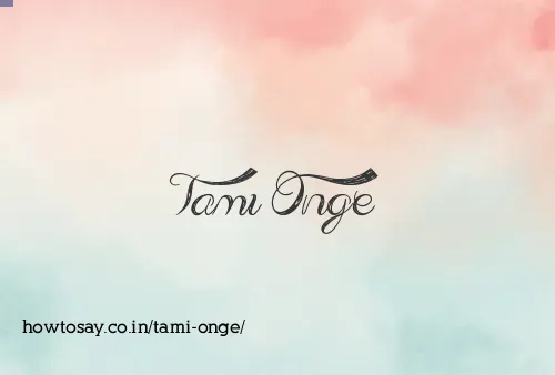 Tami Onge