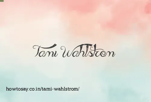 Tami Wahlstrom