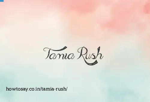 Tamia Rush