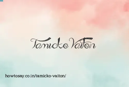 Tamicko Vaiton