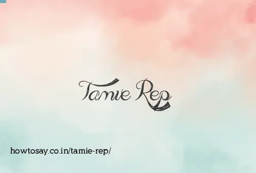 Tamie Rep