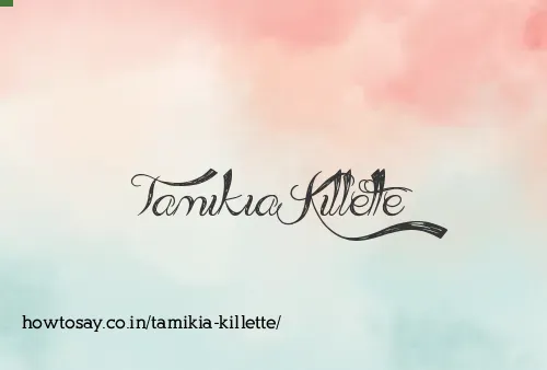 Tamikia Killette