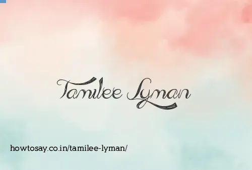 Tamilee Lyman