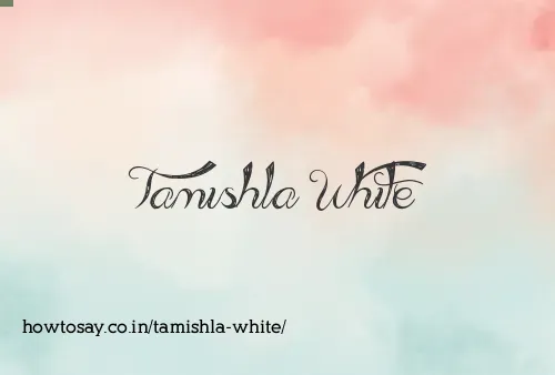 Tamishla White