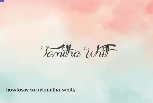 Tamitha Whitt