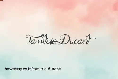 Tamitria Durant