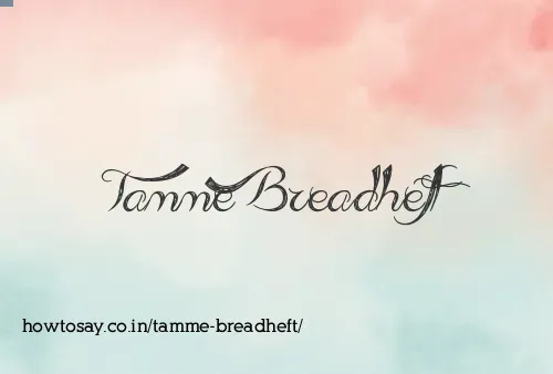 Tamme Breadheft