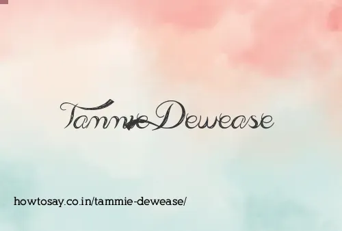 Tammie Dewease