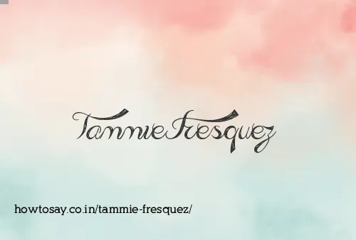 Tammie Fresquez