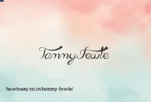 Tammy Fowle