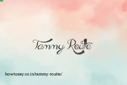 Tammy Routte