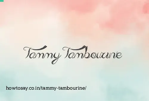 Tammy Tambourine