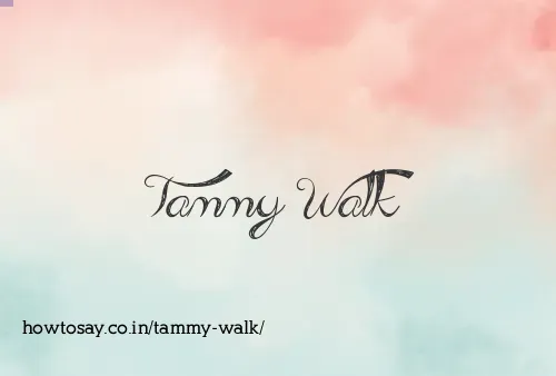 Tammy Walk