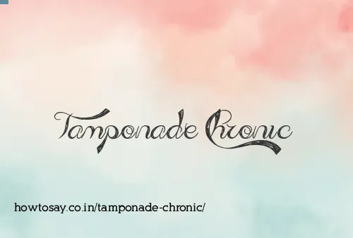 Tamponade Chronic