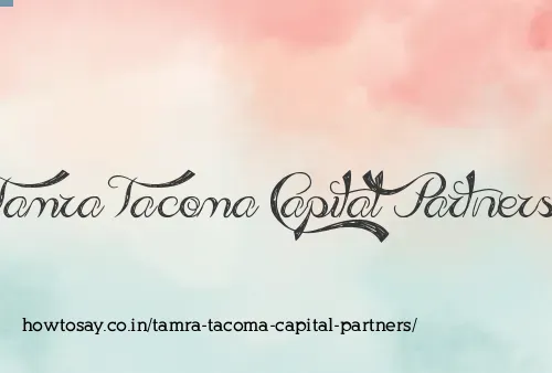 Tamra Tacoma Capital Partners