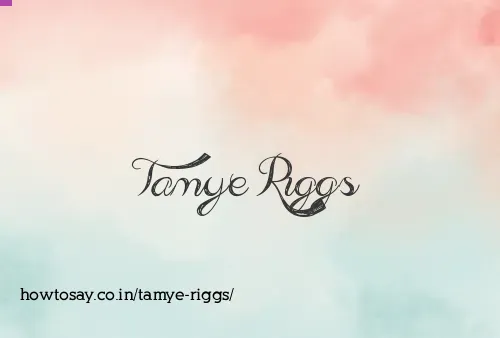 Tamye Riggs