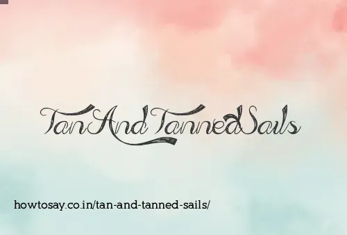 Tan And Tanned Sails