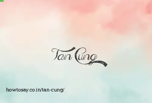 Tan Cung