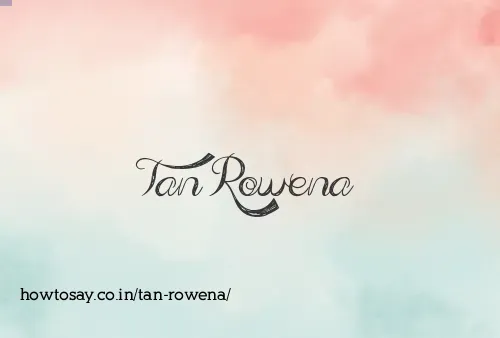 Tan Rowena