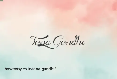 Tana Gandhi