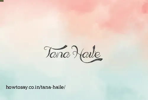 Tana Haile