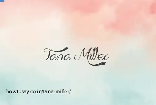 Tana Miller