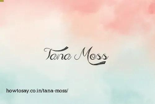 Tana Moss