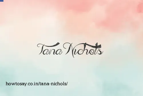 Tana Nichols