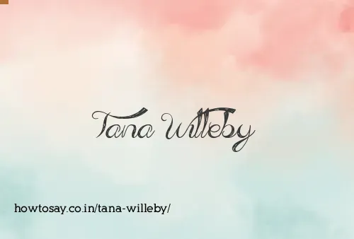 Tana Willeby