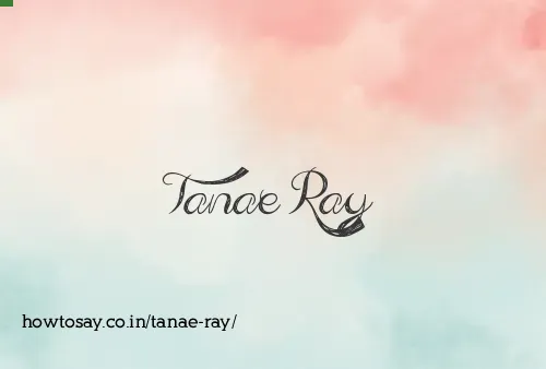 Tanae Ray