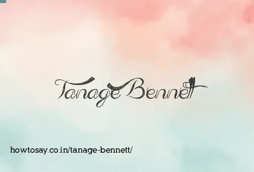 Tanage Bennett