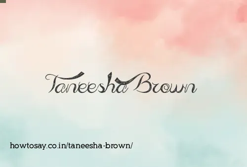Taneesha Brown