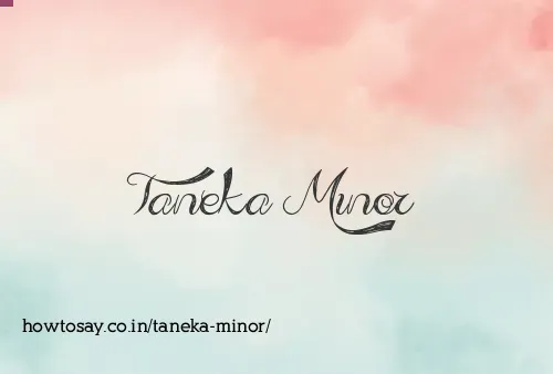 Taneka Minor