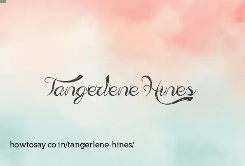 Tangerlene Hines