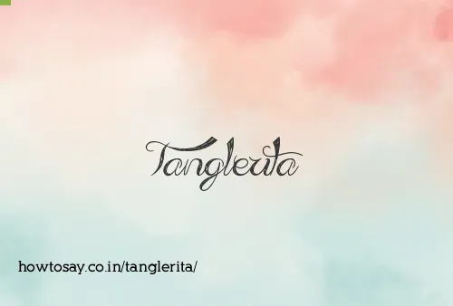Tanglerita