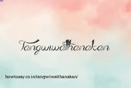 Tangwiwatthanakan