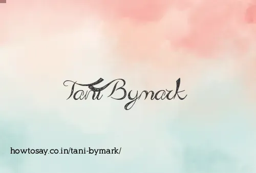 Tani Bymark