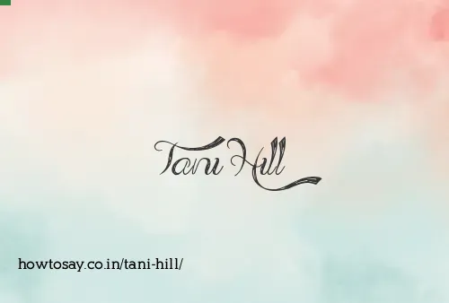 Tani Hill