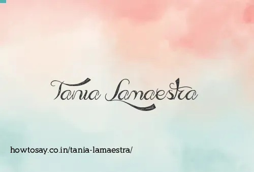Tania Lamaestra