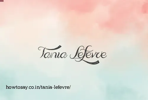 Tania Lefevre