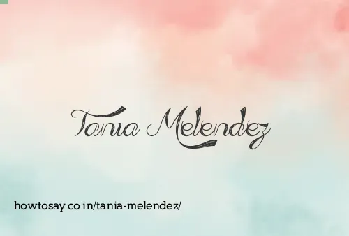 Tania Melendez