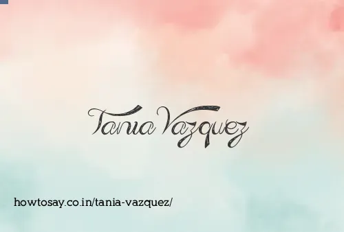 Tania Vazquez