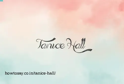 Tanice Hall