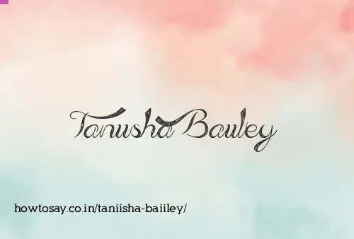 Taniisha Baiiley