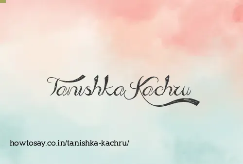 Tanishka Kachru