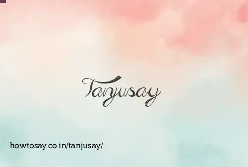 Tanjusay