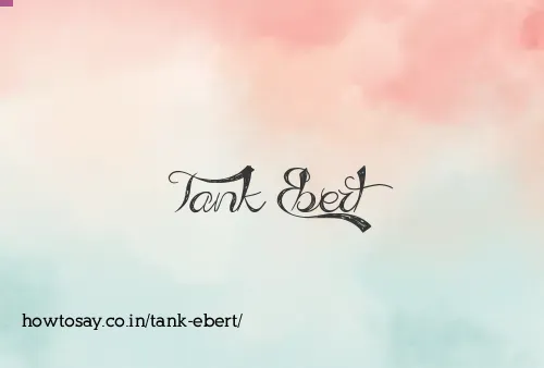 Tank Ebert