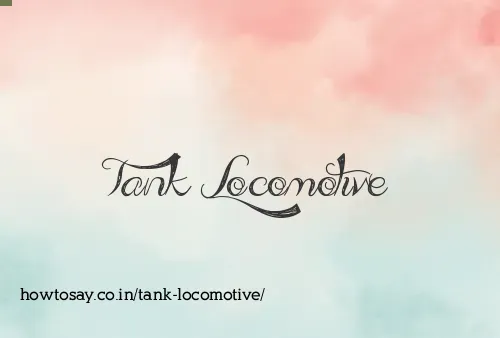 Tank Locomotive