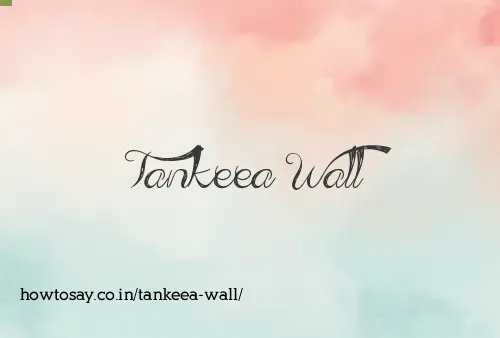 Tankeea Wall