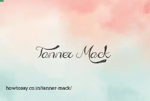 Tanner Mack